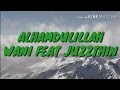 Indahnya Nasyid_Alhamdulillah (feat Juzzthin) @shaudinlabel.mp4