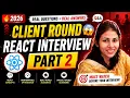 React JS Client Round Interview Questions Part 2 2026 Real Questions with Answers