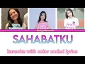 Download Lagu Sahabatku - Quinn Salman feat Rara Sudirman - karaoke with color coded lyrics