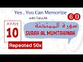 Lagu 60 Surah Al Mumtahinah  | Verse 10 | Repeated 50x | Memorization Series