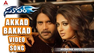 akkad bakkad video song super movie nagarjuna ayesha takia anushka
