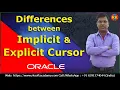 Differences between Implicit and Explicit Cursors Implicit and Explicit Cursors PLSQL tutorial