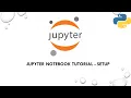 Jupyter Notebook Tutorial - Setup