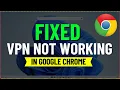 How to Fix VPN Extension Not Working or Connecting in Chrome