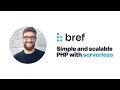 Bref vs Laravel Vapor for building serverless apps in PHP ft Matthieu Napoli