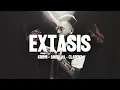 EXTASIS (Og Version) - Kris R, Anuel AA, Clarent