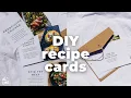 Gift Idea - How to Make DIY Recipe Cards