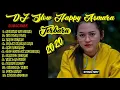 Download Lagu Full Album DJ Slow Happy Asmara Apakah Itu Cinta Terbaru 2020