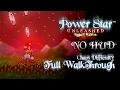 Lagu Power Star Unleashed Legacy Edition The Movie  - No HUD Full Walkthrough【Chaos Difficulty】