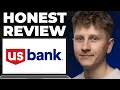 U S Bank Honest Review - Watch Before Using