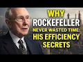 Why Rockefeller Never Wasted Time His Efficiency Secrets