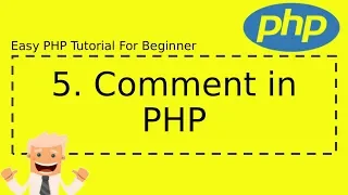 5 Comment in PHP Complete Easy PHP Tutorial For Beginner