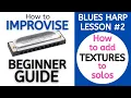 Blues Harmonica Improvisation Lesson 2 - Textures