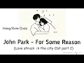 Download Lagu John Park - For Some Reason (어쩐지 오늘) Lovestruck in the City OSTPart 2 //Lirik Terjemahan