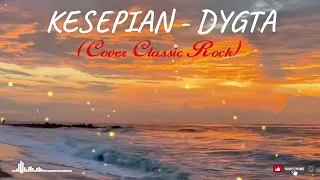 kesepian dygta classic rock cover terbaik kembali ke masa 2000an penuh kenangan