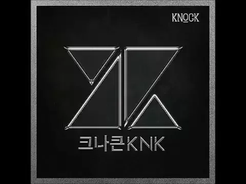 Download MP3 KNK - KNOCK (OFFICIAL AUDIO)