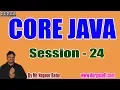CORE JAVA Online Tutorials Session - 24 by Mr Nagoor Babu On 22-08-2019 6PM