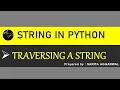 String Traversal in Python Traversing a String in Python CBSE CLASS 11 12 COMPUTER SCIENCE