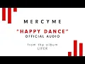 MercyMe - Happy Dance