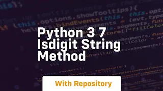 Python 3 7 isdigit string method