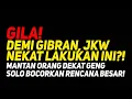 Download Lagu GILA! DEMI GIBRAN, JKW NEKAT LAKUKAN INI?! MANTAN ORANG DEKAT GENG SOLO BOCORKAN RENCANA BESAR!