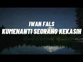Download Lagu Iwan Fals - Kumenanti Seorang Kekasih (Lirik)