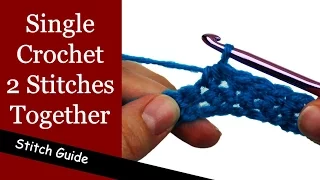 How to Single Crochet 2 Stitches Together - Single Crochet Decrease sc2tog