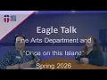 CTC Eagle Talk Fine Arts Once on This Island Musical