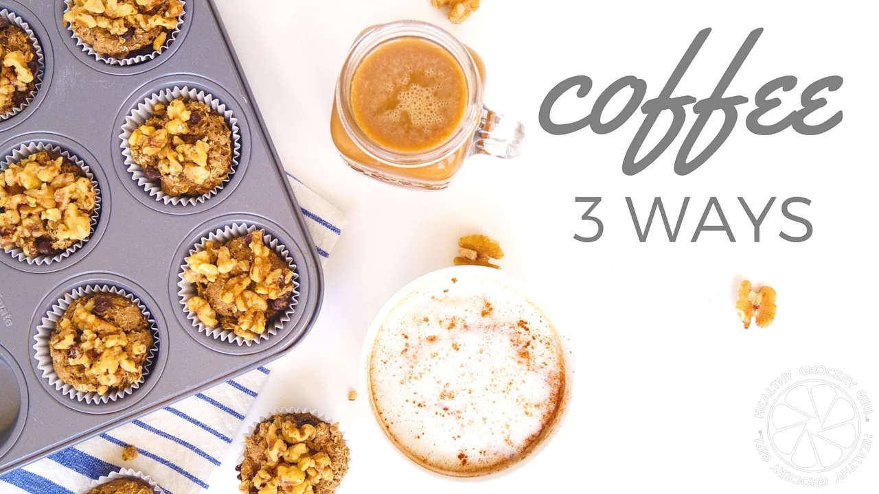 Coffee 3 Ways: Lattes & Muffins! Breakfast Ideas   Healthy Grocery Girl