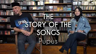 Download The Story Of The Songs: PUPUS MP3