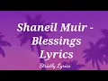 Shaneil Muir - Blessings Lyrics
