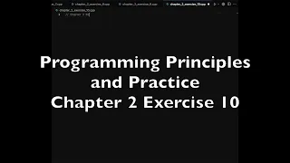 Programming Principles and Practice - Chapter 2 Exercise 10