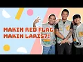 Download Lagu Agak Laen: Makin Red Flag Makin Laris?! | Red Flag or Green Flag