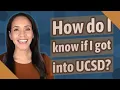 How do I know if I got into UCSD