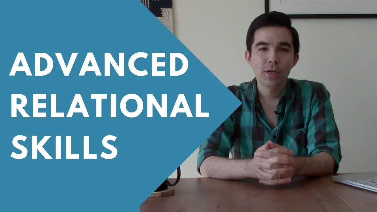 Mastering Your Advanced Relational Skills - Clay Andrews