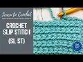 CROCHET SLIP STITCH How to Slip Stitch in Crochet for Beginners SLST Slow