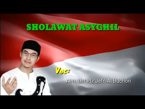 Download MP3 Sholawat Asyghil + Sholawatunnabi - UJE | (alm) Ustadz Jefri Al Buchori (NEW HD AUDIO)