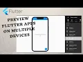 Preview your Flutter App on Multiple Devices - Flutter tutorial 2022