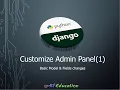 Django Admin Panel Customization Session 1 Basic Model Tweaks Field Visibility Grouping