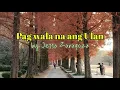 Download Lagu Pag Wala na Ang Ulan by:Jessa Z. (LYRICS)