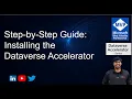 Series 1 - Step by Step Guide Installing the Dataverse Accelerator App