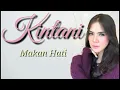 Download Lagu 🎵KINTANI - MAKAN HATI (Lirik Video) Lagu minang Terbaru