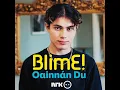 BlimE! - Oainnán Du
