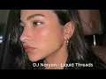 Download Lagu DJ Noryan -  Liquid Threads Exclusive 2025