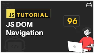 JavaScript Bangla Tutorial DOM Navigation DOM Tutorial - 11