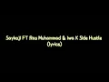 Download Lagu Saykoji ft ras Muhammad Iwa K side hustle ( lyric)
