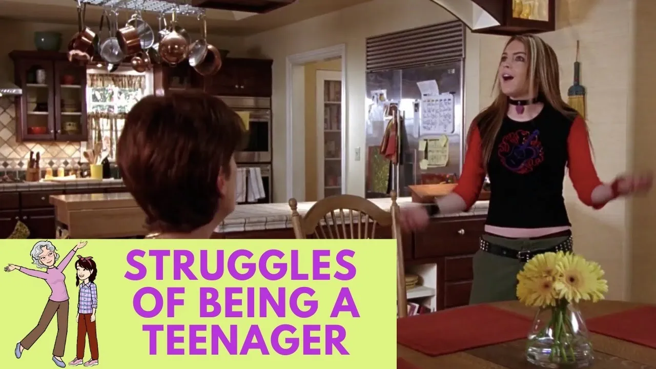Struggles of Being a Teenager - Freaky Friday, 2003