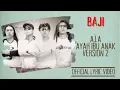 Download Lagu Baji - A.I.A (Ayah Ibu Anak) Version 2 (Official Lyric Video)