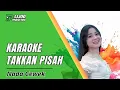 Download Lagu KARAOKE TAKKAN PISAH - VERSI DANGDUT SLOW || IJJOO PRODUCTION