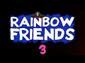 Rainbow friends - chapter 3 TEASER